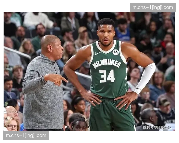 雄鹿换帅后防守体系动荡 字母哥护框压力显著增加 雄鹿换帅后防守体系动荡 字母哥护框压力显著增加